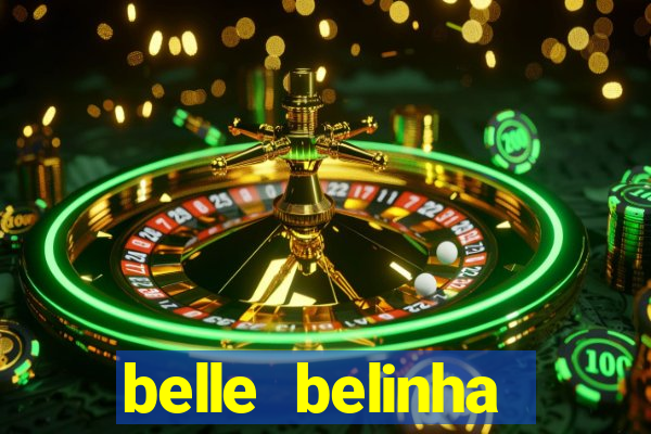 belle belinha privacy free